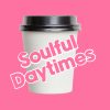 Soulful Daytimes