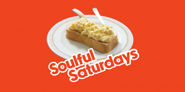 Soulful Saturday Mornings